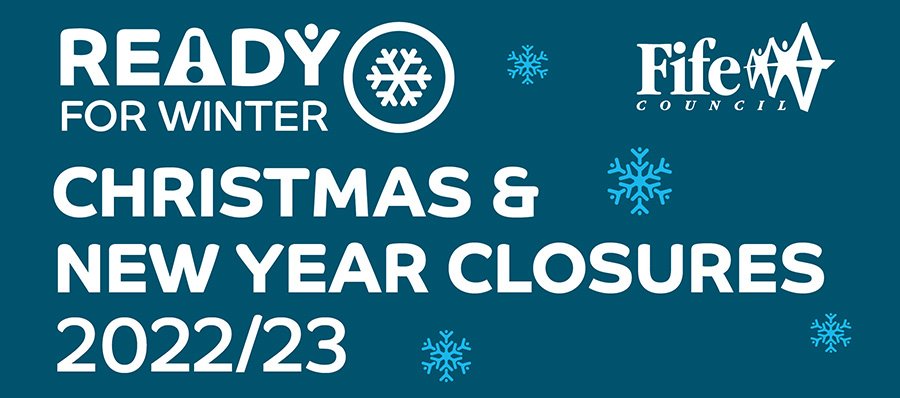 Christmas and New Year closures 2022/23 - Fife Council Christmas and New Year closures 2022/23