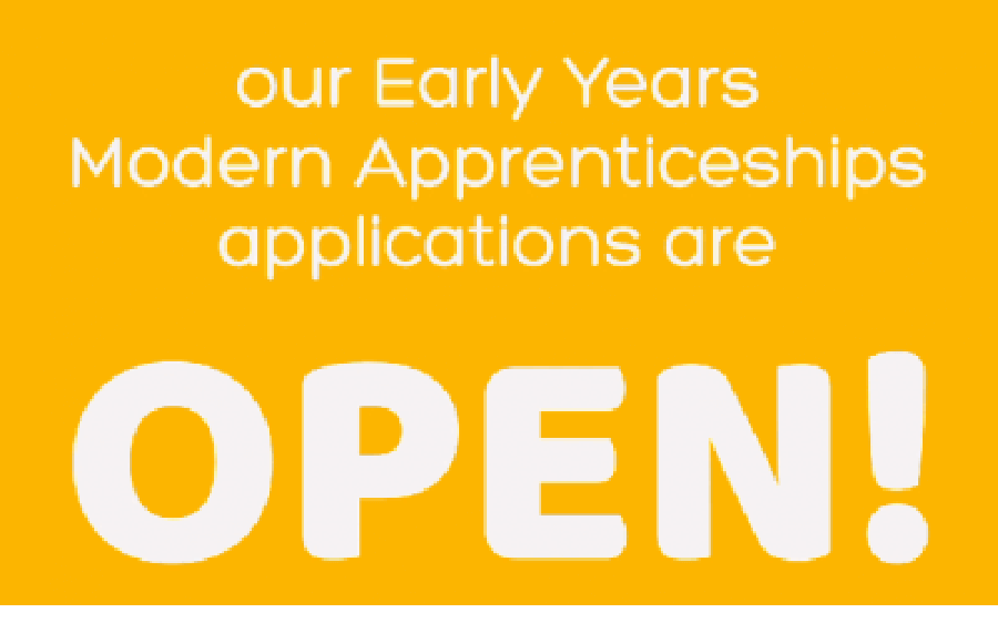 Advert open graphic - Early Years Officer Modern Apprenticeship posts are Open