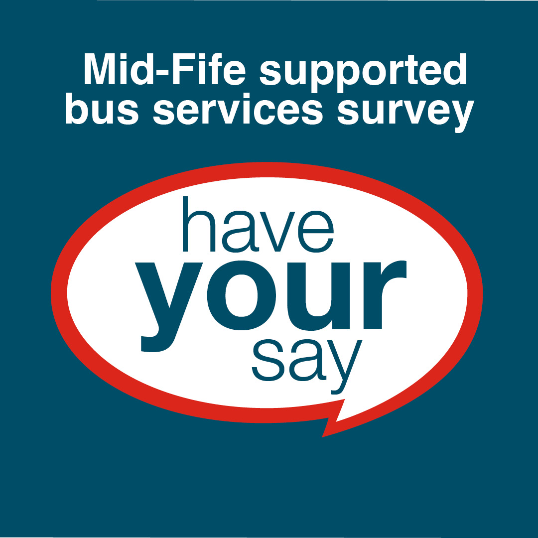 have your say logo - “Let’s talk… about supported bus journeys in Mid Fife