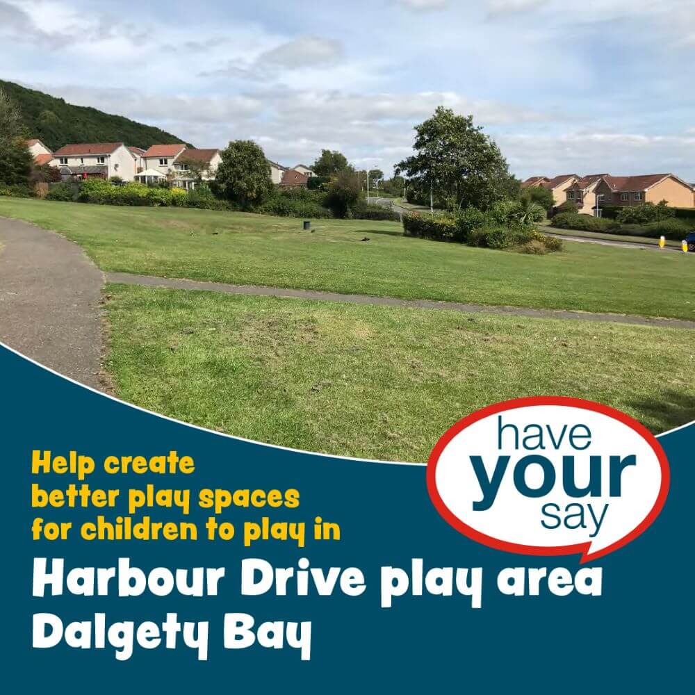 Play area - What would you like to see in Harbour Drive play area in Dalgety Bay?