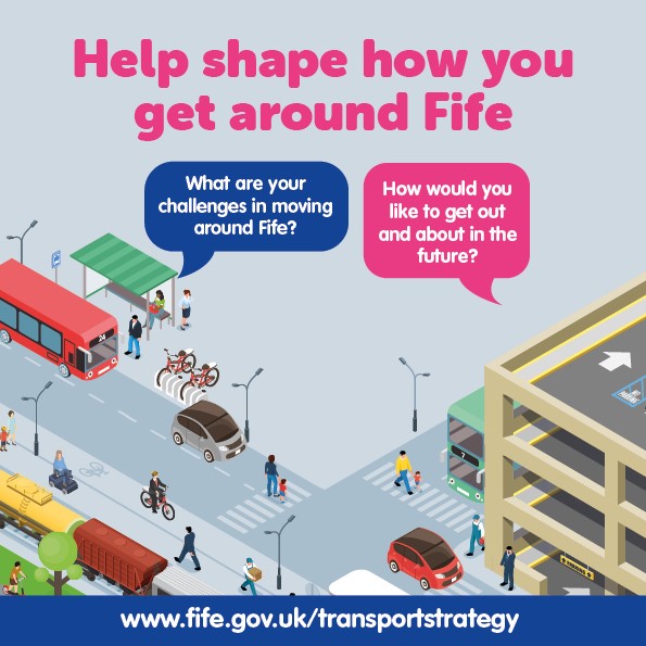 help share how you get around Fife poster - Last chance to shape how you get around Fife