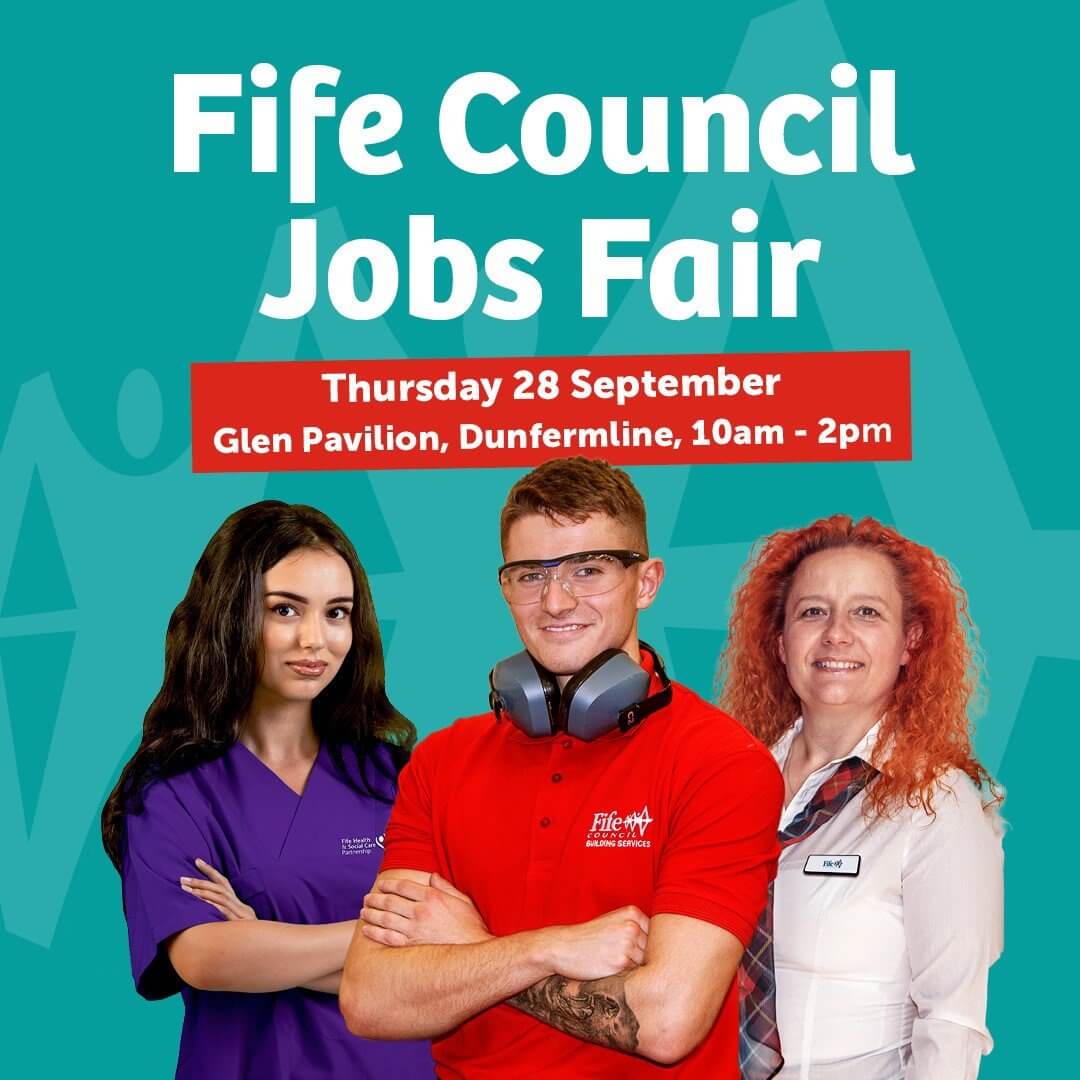 Promotional poster for the Fife Council Jobs Fair featuring three people in different work uniforms, with event details showing the date, time, and location at Glen Pavilion, Dunfermline