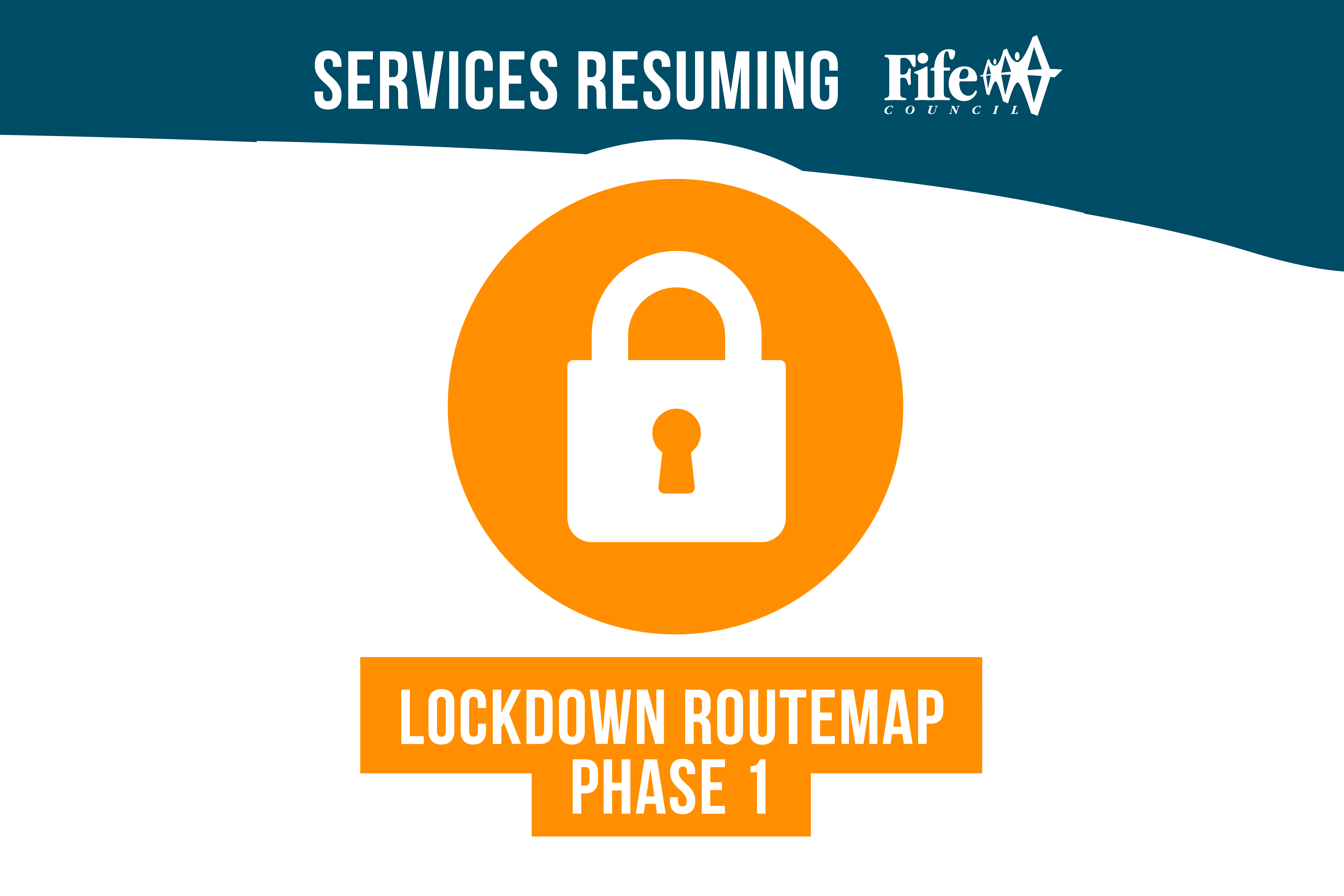 Orange circle with a padlock inside and the words 'Lockdown routemap phase 1' underneath - Fife welcomes route map as lockdown measures ease