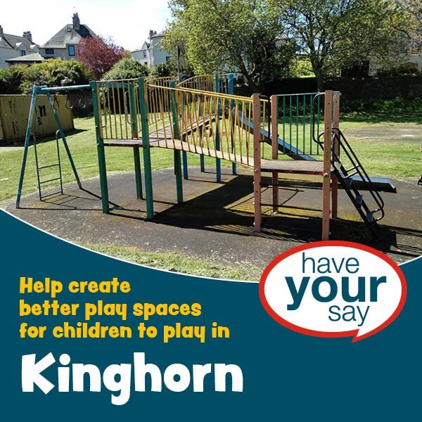Orchard Road play area with the text - Help create better play spaces for children in play in Kinghorn