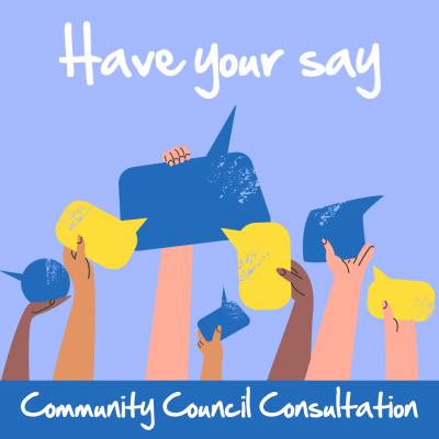 Have your say - cartoon hands holding speech bubbles with the words Community Council Consultation underneath - Have your say on Community Council proposals