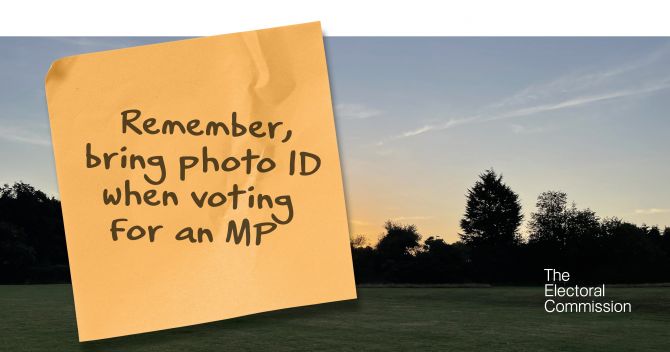 Remember, bring photo ID when voting for an MP