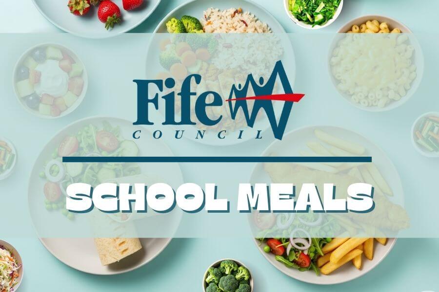 Promotional image for Fife Council School Meals showing assorted meals like sandwiches, salads, fruit skewers, and fish and chips, with 'Fife Council' and 'School Meals' text in the centre